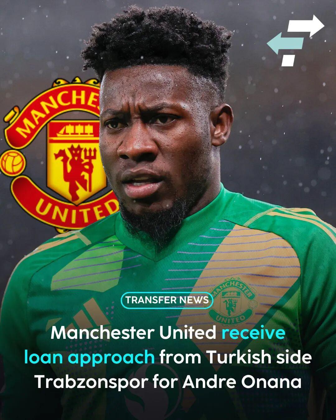 曝土超向曼联求租奥纳纳！失宠于阿莫林原因揭秘，转会仅时间问题